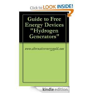 Guide to Free Energy Devices Hydrogen Generators www 