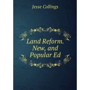  Land Reform. New, and Popular Ed Jesse Collings Books
