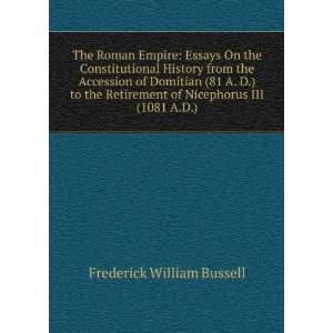  Essays On the Constitutional History from the Accession of Domitian 