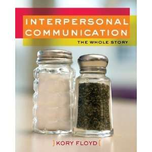   Communication The Whole Story [Paperback] Kory Floyd Books