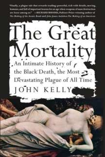   Great Mortality An Intimate History of the Black 