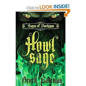  HowlSage (Sages of Darkness) [Paperback] Brock D. Eastman Books