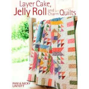  12650 BK Layer Cake, Jelly Roll and Charm Quilts Book by D 