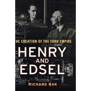  Henry and Edsel The Creation of the Ford Empire  Author  Books