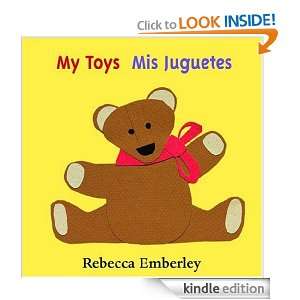 My Toys/ Mis Juguetes Rebecca Emberley  Kindle Store