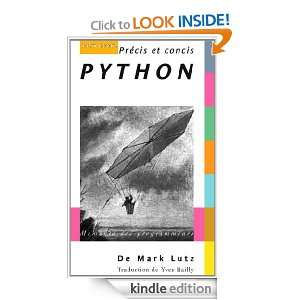 Python   Précis et concis (French Edition) Mark Lutz  