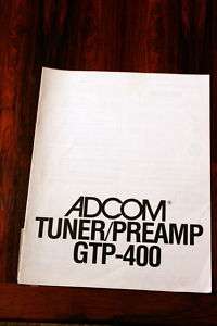 Adcom GTP 400 Tune Preamplifier Owners Manual *Original  