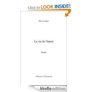 La vie de Marcie (French Edition) Elsa Cadier  Kindle 
