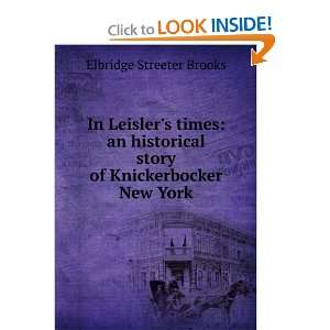   story of Knickerbocker New York Elbridge Streeter Brooks Books