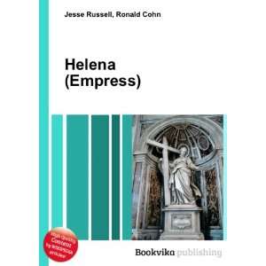  Helena (Empress) Ronald Cohn Jesse Russell Books