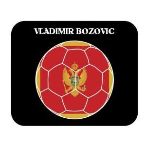 Vladimir Bozovic (Montenegro) Soccer Mouse Pad