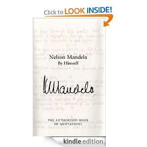 Nelson Mandela By Himself Nelson Mandela  Kindle Store