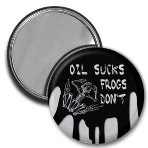  OIL SUCKS FROGS DONT Gulf bp Spill Relief 2.25 inch 