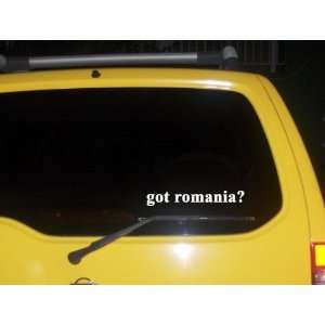  got romania? Funny decal sticker Brand New Everything 