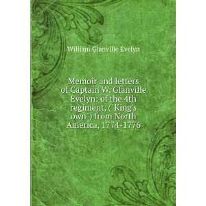   own) from North America, 1774 1776 William Glanville Evelyn Books