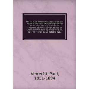   dans la sÃ©ance du 25 octobre 1882 Paul, 1851 1894 Albrecht Books