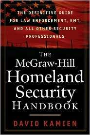 The McGraw Hill Homeland Security Handbook The Definitive Guide for 