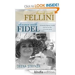 Lunch with Fellini, Dinner with Fidel Deena Stryker  