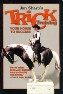   Trick Training Your Horse to Success by Jan Sharp 