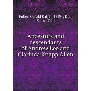  Ancestors and descendants of Andrew Lee and Clarinda Knapp 