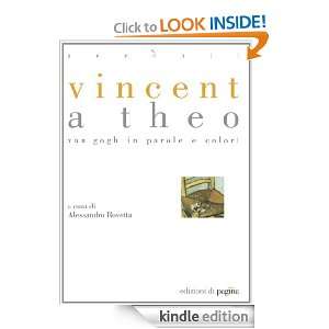 Vincent a Theo. Van Gogh in parole e colori (Italian Edition 