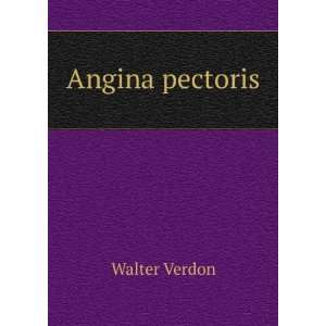  Angina pectoris Walter Verdon Books