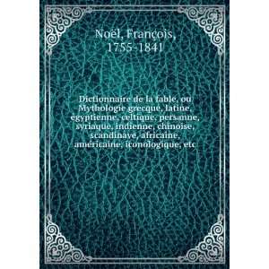  Dictionnaire de la fable; ou, Mythologie grecque, latine 