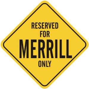   RESERVED FOR MERRILL ONLY  CROSSING SIGN