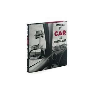    America by Car [Hardcover] Lee Friedlander (Photographer) Books