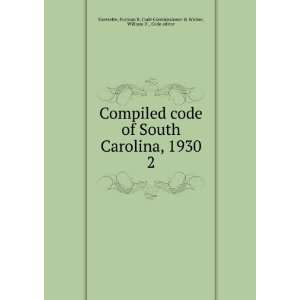 Compiled code of South Carolina, 1930. 2 Furman R, Code Commissioner 