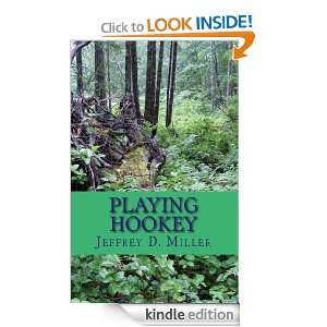 PLAYING HOOKEY Jeffrey D. Miller, Kathy Pearson  Kindle 