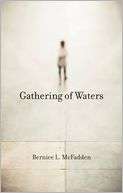   Gathering of Waters by Bernice L. McFadden, Akashic 