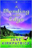Mending at the Edge Jane Kirkpatrick