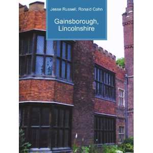    Gainsborough, Lincolnshire Ronald Cohn Jesse Russell Books