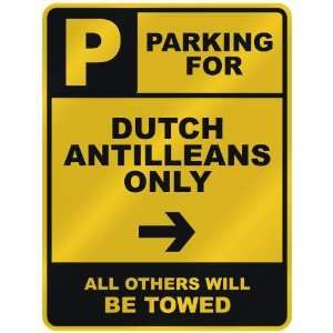 PARKING FOR  DUTCH ANTILLEAN ONLY  PARKING SIGN COUNTRY NETHERLANDS 
