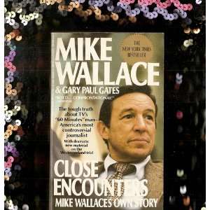  Close Encounters Mike Wallace and Gary Paul Gates Books