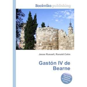  GastÃ³n IV de Bearne Ronald Cohn Jesse Russell Books