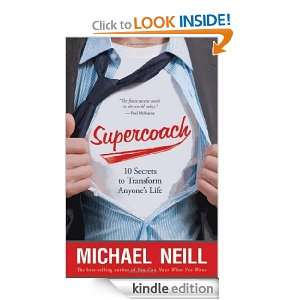 Supercoach 10 Secrets to Transform Anyones Life Michael Neill 