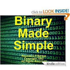 Binary Made Simple Raymond Barton  Kindle Store