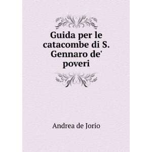   per le catacombe di S. Gennaro de poveri Andrea de Jorio Books