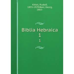   Biblia Hebraica. 1 Rudolf, 1853 1929,Beer, Georg, 1865  Kittel Books