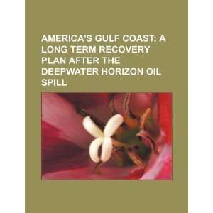   Deepwater Horizon Oil Spill (9781234047627) U.S. Government Books