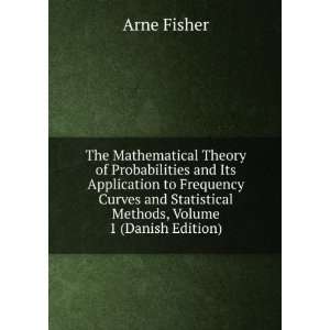 The Mathematical Theory of Probabilities and Its Application to 