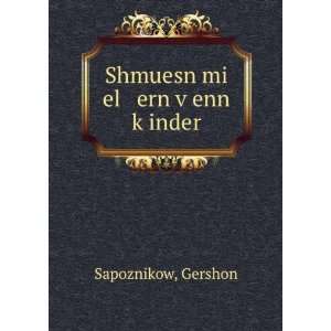  Shmuesn mi el ern vÌ£enn kÌ£inder Gershon Sapoznikow Books