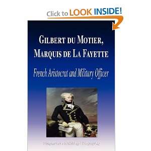  Gilbert du Motier, Marquis de La Fayette   French 