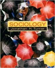 Sociology, (0131134965), Jonathan H. Turner, Textbooks   Barnes 