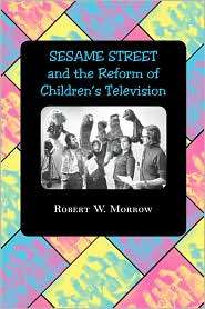 Sesame Street And The Reform Of Childrens Television, (0801890853 