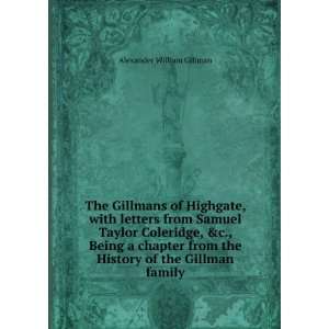   the History of the Gillman family Alexander William Gillman Books