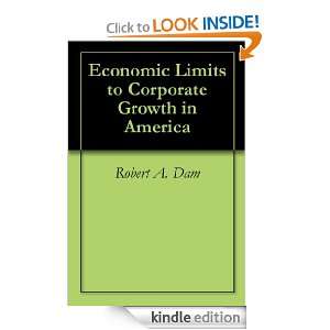   Corporate Growth in America Robert A. Dam  Kindle Store