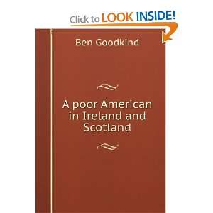    A poor American in Ireland and Scotland Ben Goodkind Books